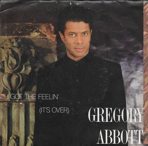 Gregory Abbott - I got the feelin' (it's over) (Amerikaanse uitgave)