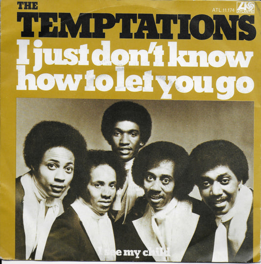 Temptations - I just don't know how to let you go