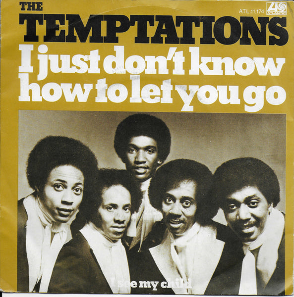 Temptations - I just don't know how to let you go